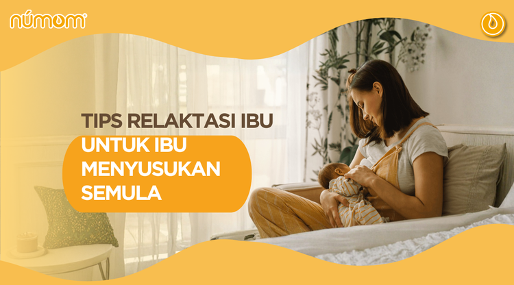 TIPS RELAKTASI BAGI IBU YANG NAK MENYUSUKAN SEMULA