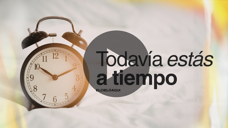 Todavía estás a tiempo | Pastor Tomás Leyes | El Cielo Aquí