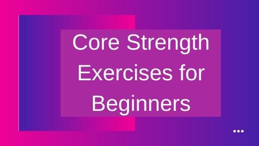 10 Ostomy Core Strength Exercises For Beginners