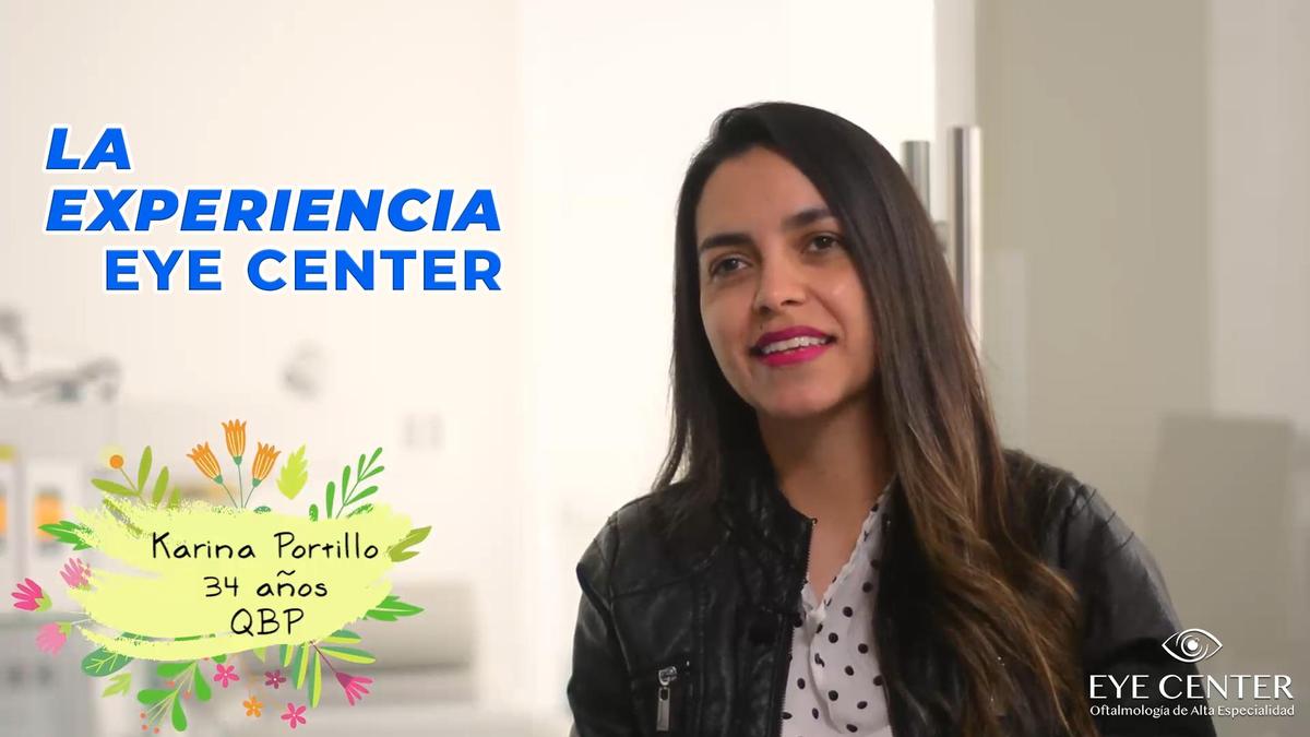 Testimonio Karina - ¡22 años de usar Lentes y le dice Adiós en Eye Center!