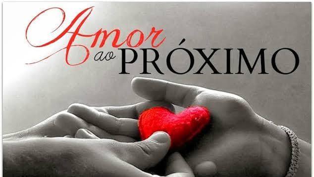 02/07/21 Amor ao  Próximo