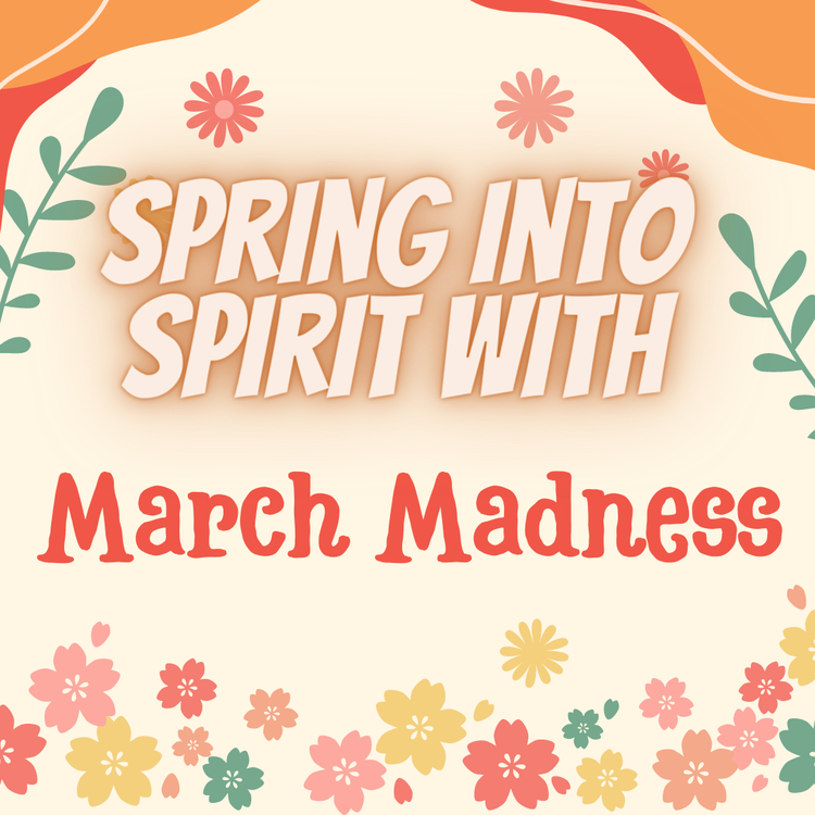 Spring into Spirit with March Madness