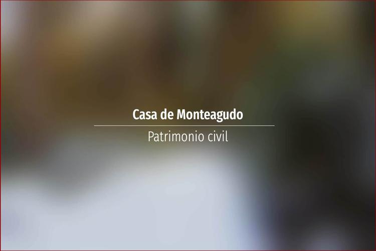 Casa de Monteagudo