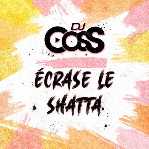 Dj CosS - Écrase Le Shatta (2023)