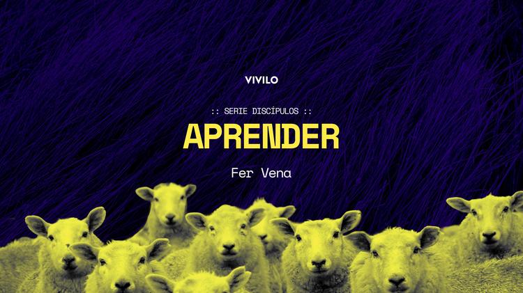 APRENDER | Serie Discípulos #2
