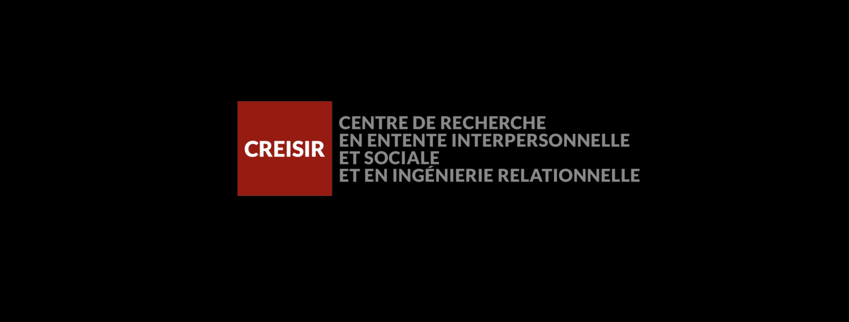 Centre de Recherche en Entente Interpersonnelle et Sociale et en Ingénierie Relationnelle