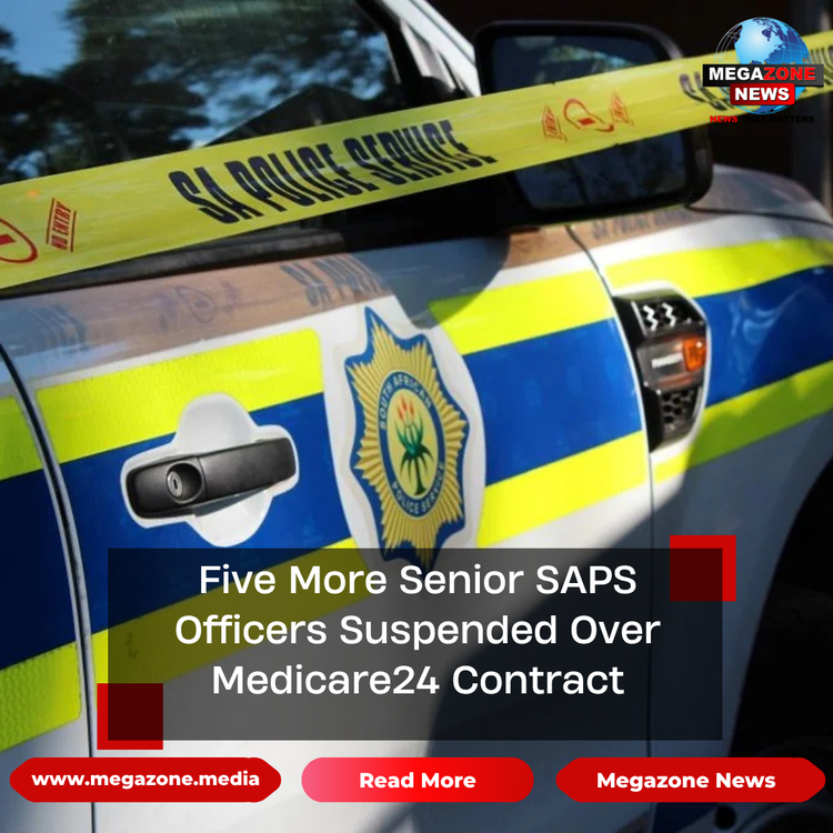 Five More Senior SAPS Officers Suspended Over Medicare24 Contract