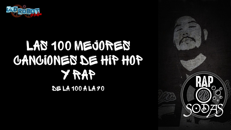Las 100 mejores canciones de Rap y HipHop de todos los tiempos  Puesto 100 al 90