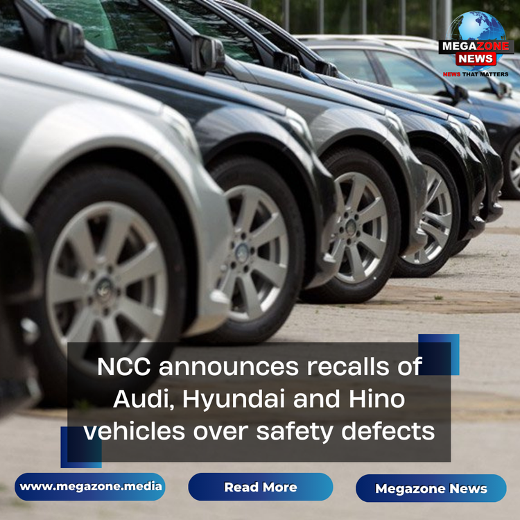 NCC announces recalls of Audi, Hyundai and Hino vehicles over safety defects