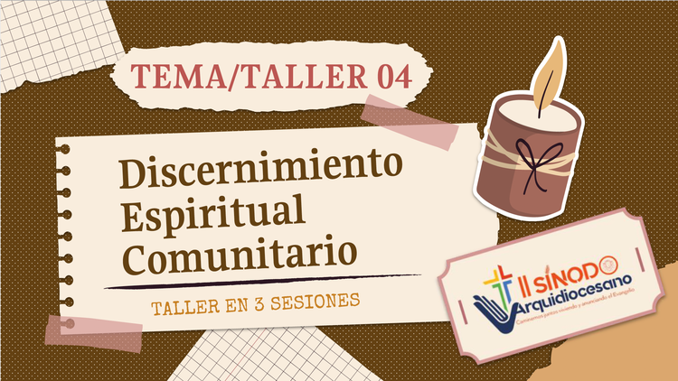 Tema 4: "Discernimiento Espiritual Comunitario" 