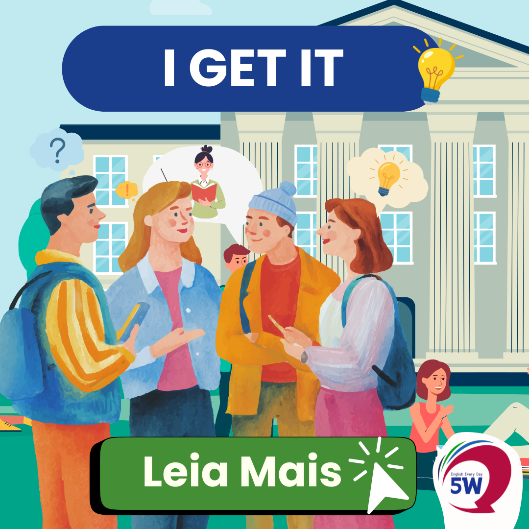  “I get it” – Eu entendo / Saquei