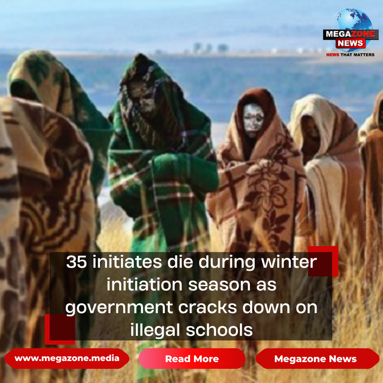 35 initiates die during winter initiation season as government cracks down on illegal schools