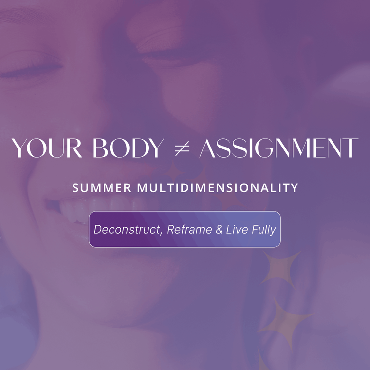 Your Body Is Not Your (Summer) Assignment 