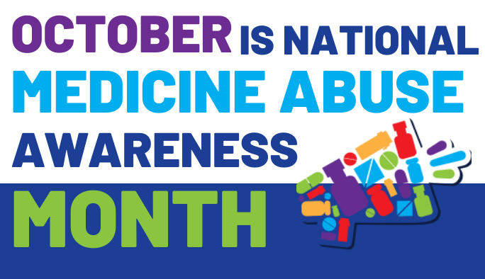 October Is National Medicine Abuse Awareness Month