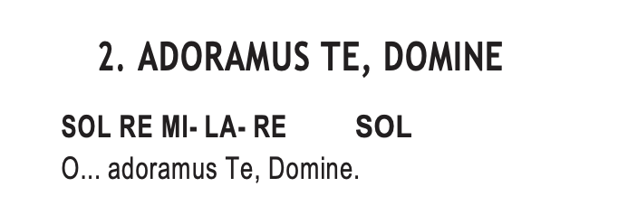 ADORAMUS TE, DOMINE