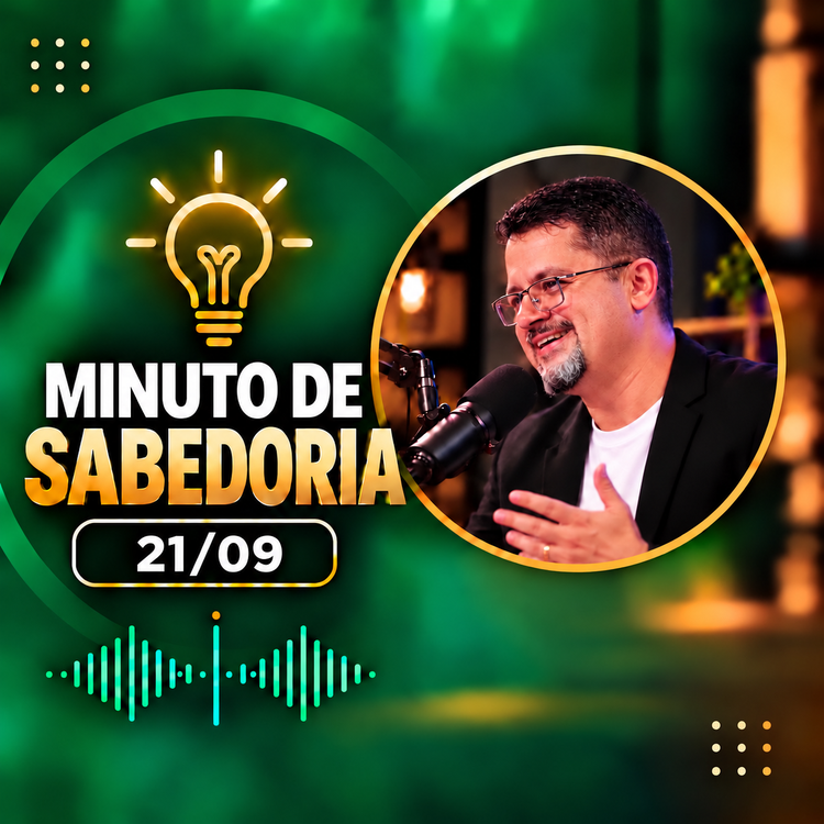 21/09 - Minuto de sabedoria - Sabedoria ao falar 