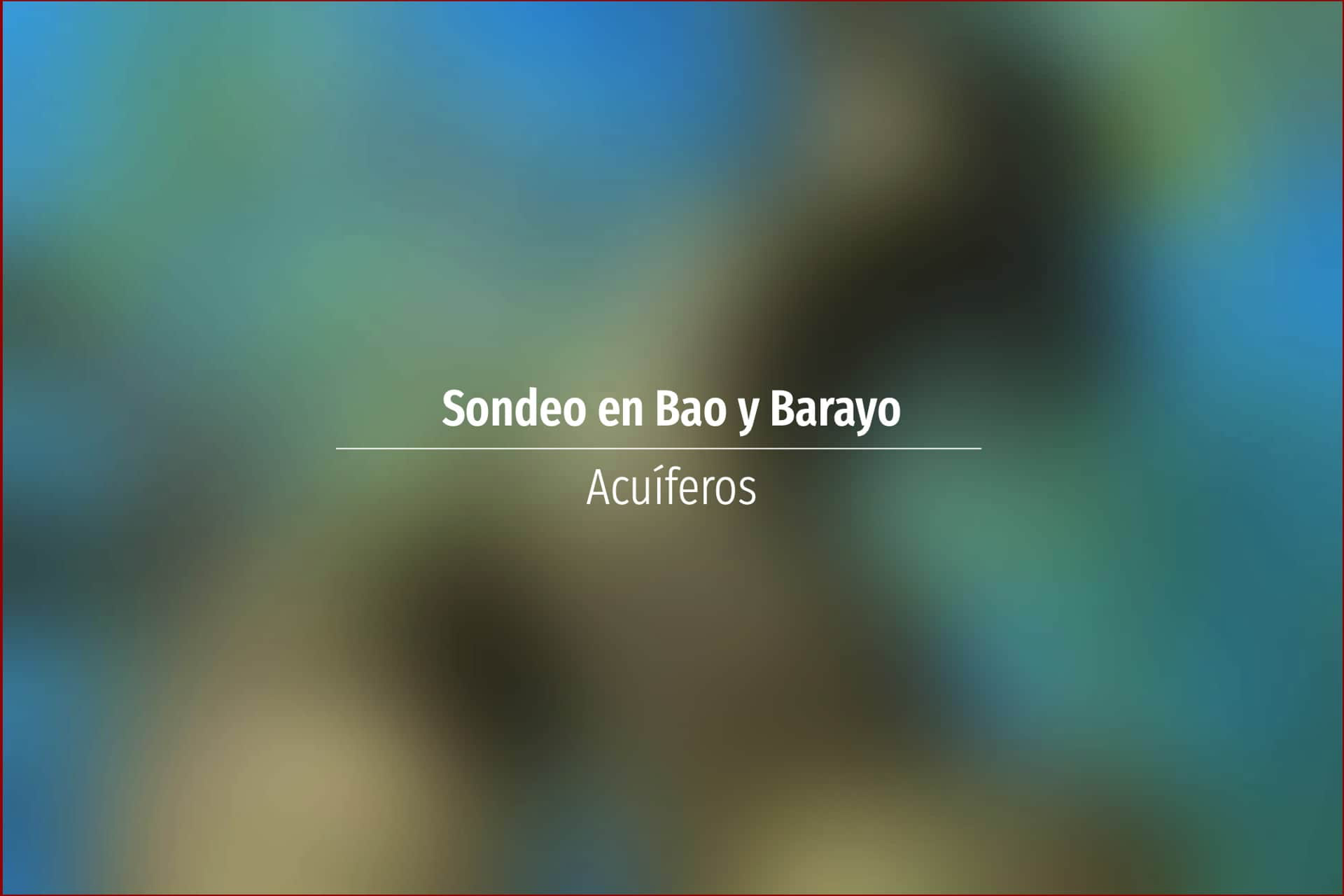 Sondeo en Bao y Barayo
