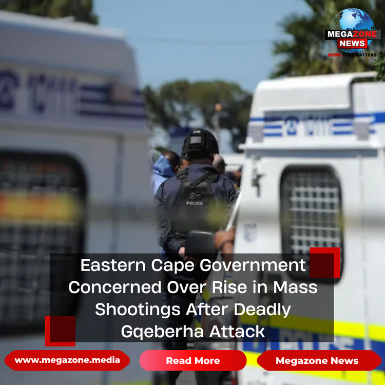 Eastern Cape Government Concerned Over Rise in Mass Shootings After Deadly Gqeberha Attack
