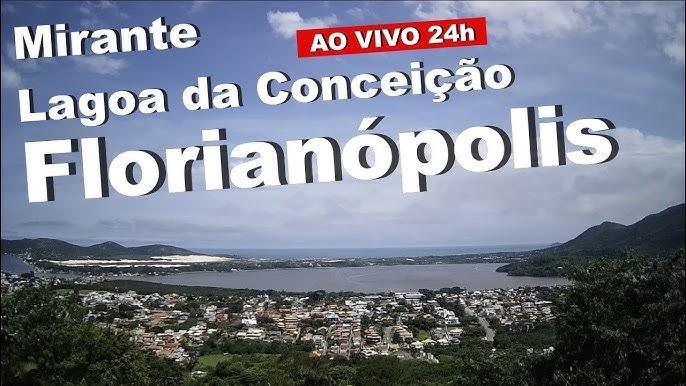 📡 CÂMERA AO VIVO | MIRANTE DA LAGOA DA CONCEIÇÃO - FLORIANÓPOLIS SC 