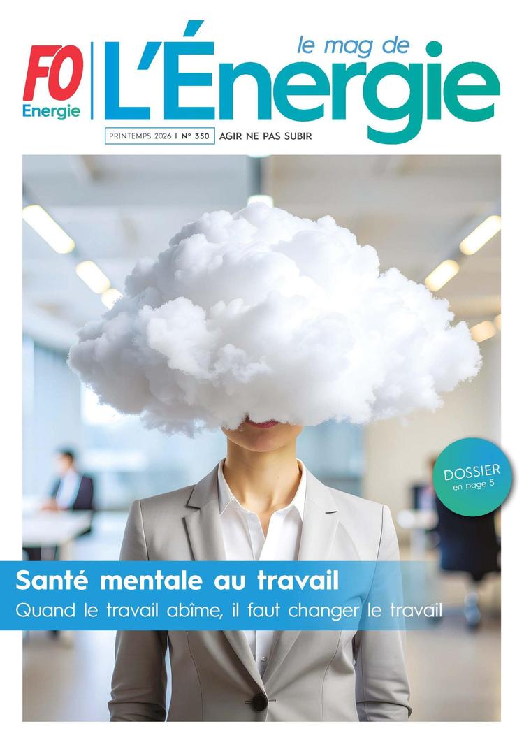 Le Mag de l’Énergie FO Énergie et Mines n° 350 – Printemps 2026
