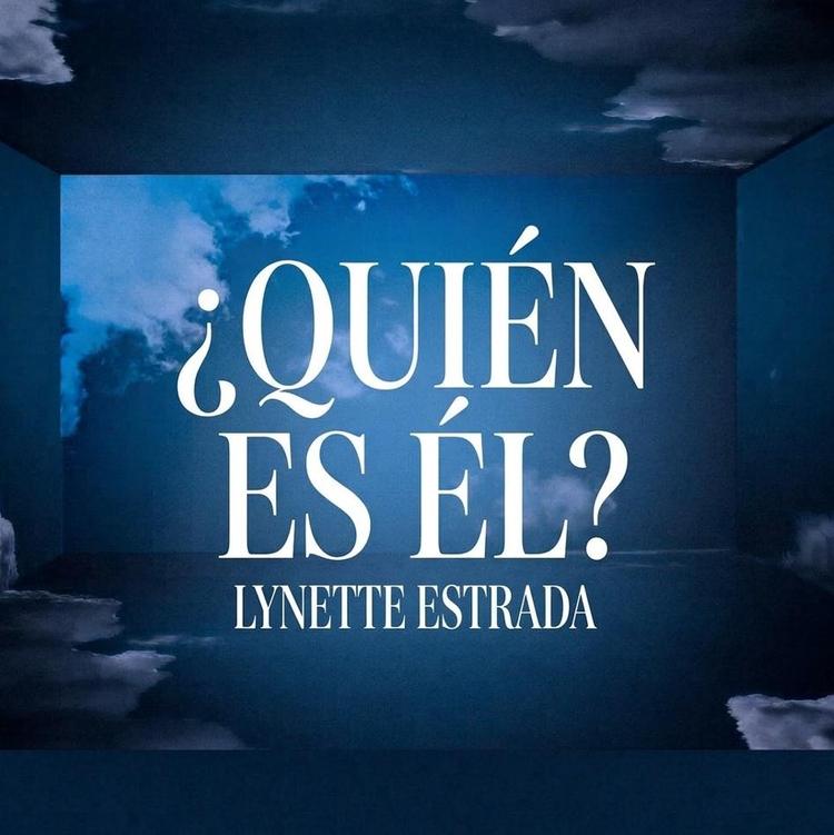 ¿QUIÉN ES ÉL? LYNETTE ESTRADA 