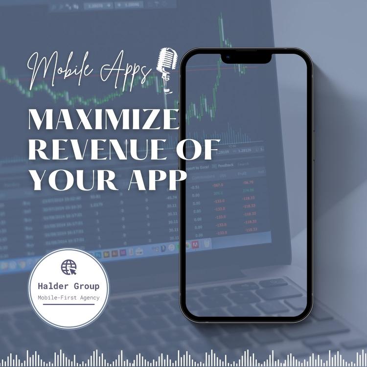 Maximize Revenue of Your App