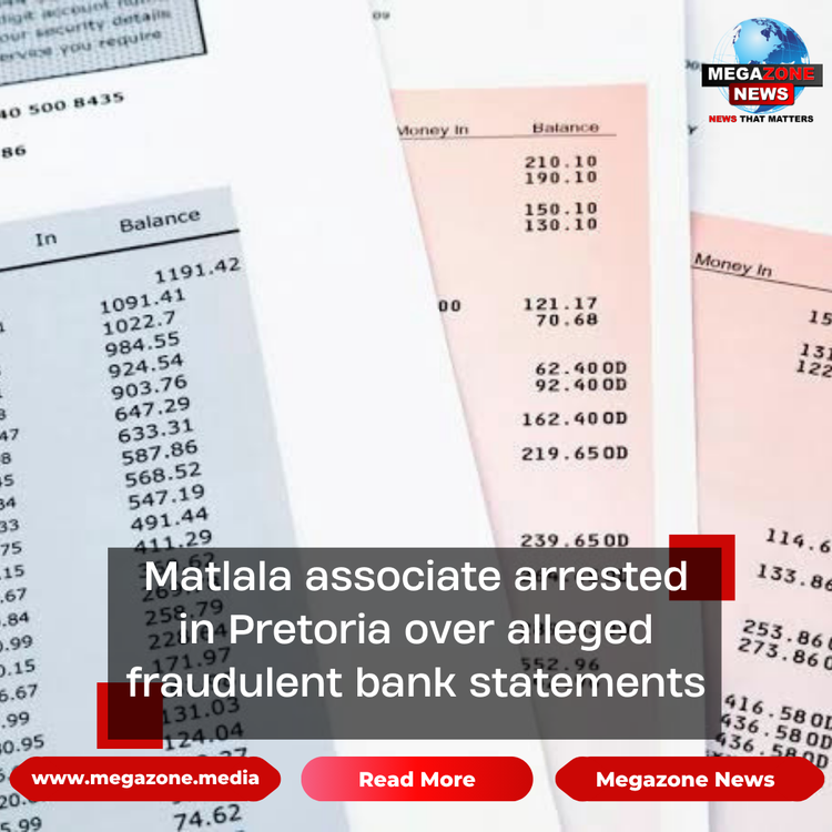 Matlala associate arrested in Pretoria over alleged fraudulent bank statements