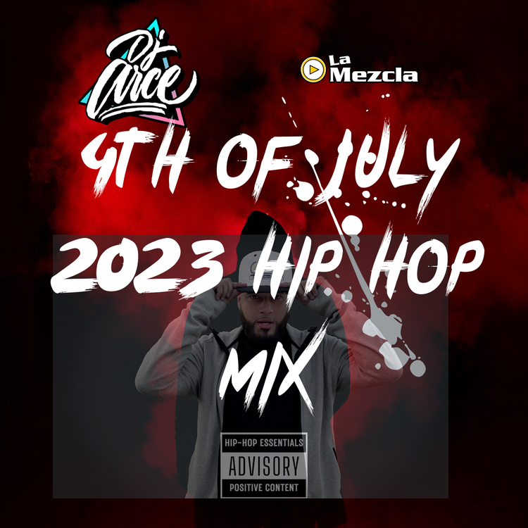 DJ Arce - 4th of July 2023 Hip Hop Mix - Dirty
