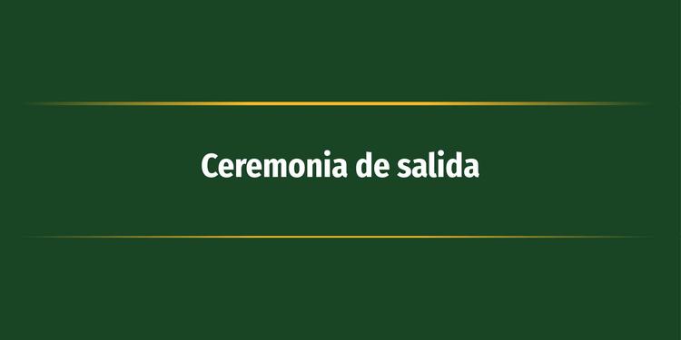 Ceremonia de salida