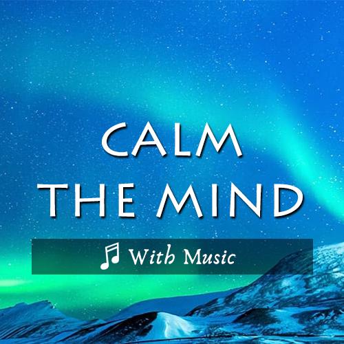 Meditation To Calm the Mind - 30 Minute Guided Meditation  - With Music