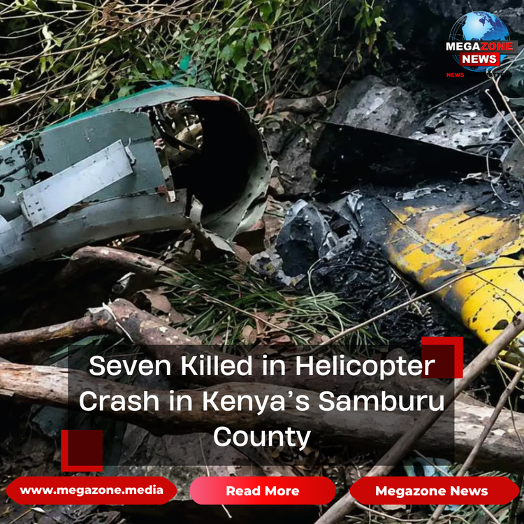 Seven Killed in Helicopter Crash in Kenya’s Samburu County