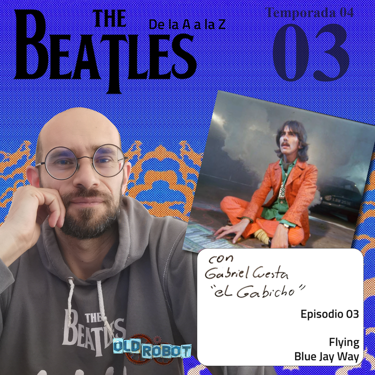 EP.103 The Beatles de la A a la Z  // Revisamos Flying y Blue Jay Way