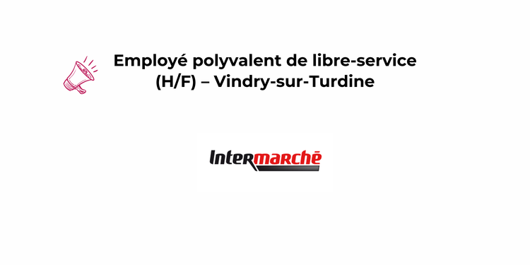 Employé polyvalent de libre-service (H/F) – Vindry-sur-Turdine
