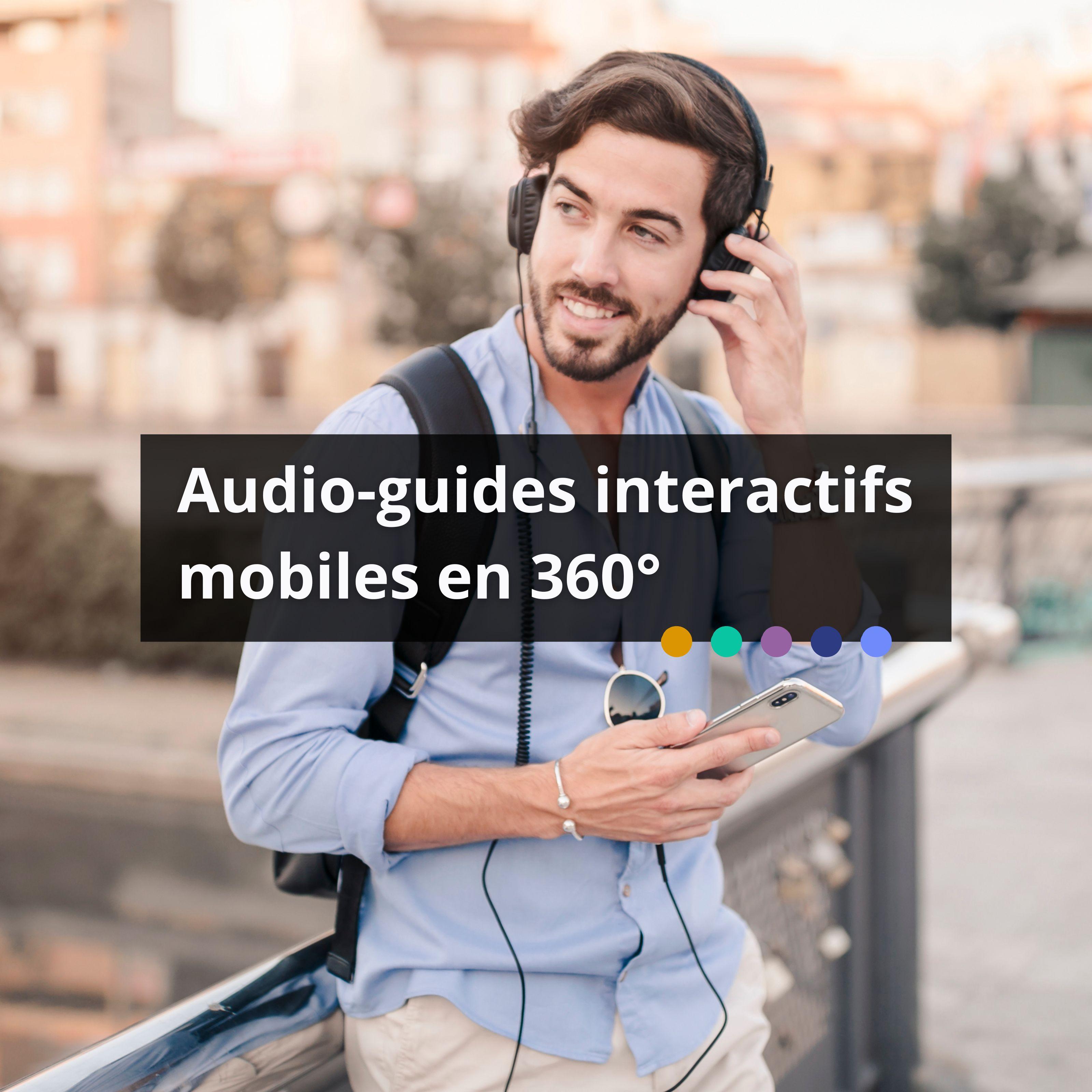 L'audio-guide immersif mobile