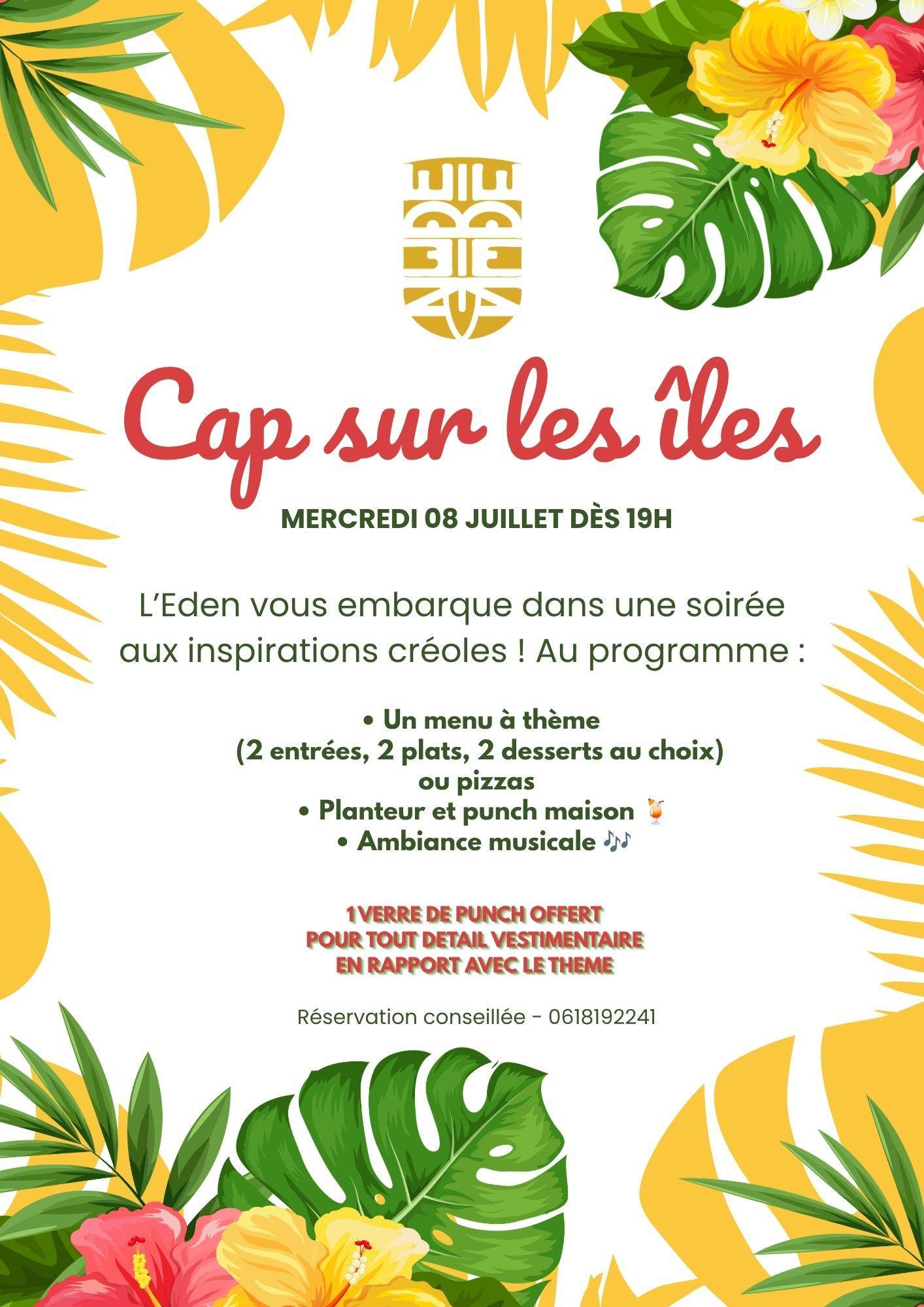 Eden Restaurant : Cap sur les îles - mercredi 8 juillet 19 h