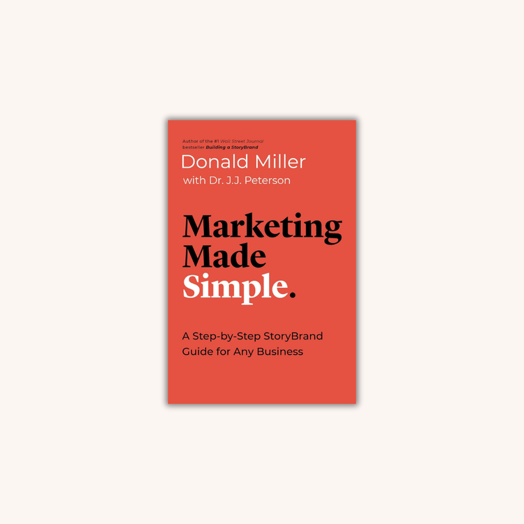 Marketing Made Simple: El paso a paso de una estrategia de marketing para cualquier negocio