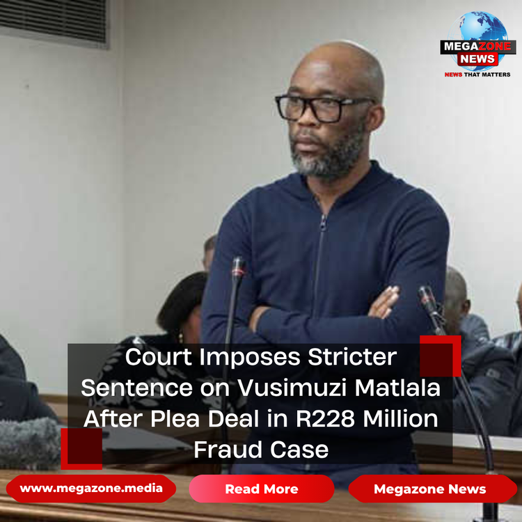 Court Imposes Stricter Sentence on Vusimuzi Matlala After Plea Deal in R228 Million Fraud Case