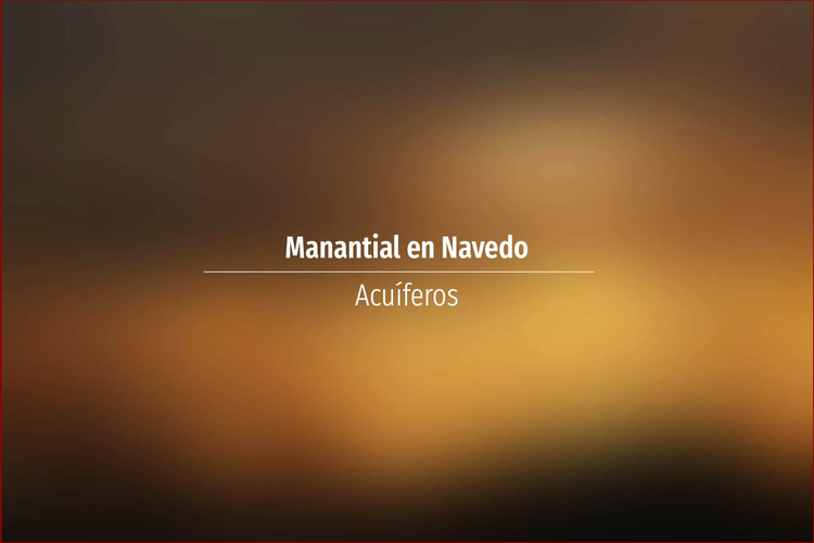Manantial en Navedo