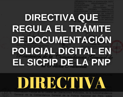 Directiva que regula el trámite de documentación policial digital en el SICPIP