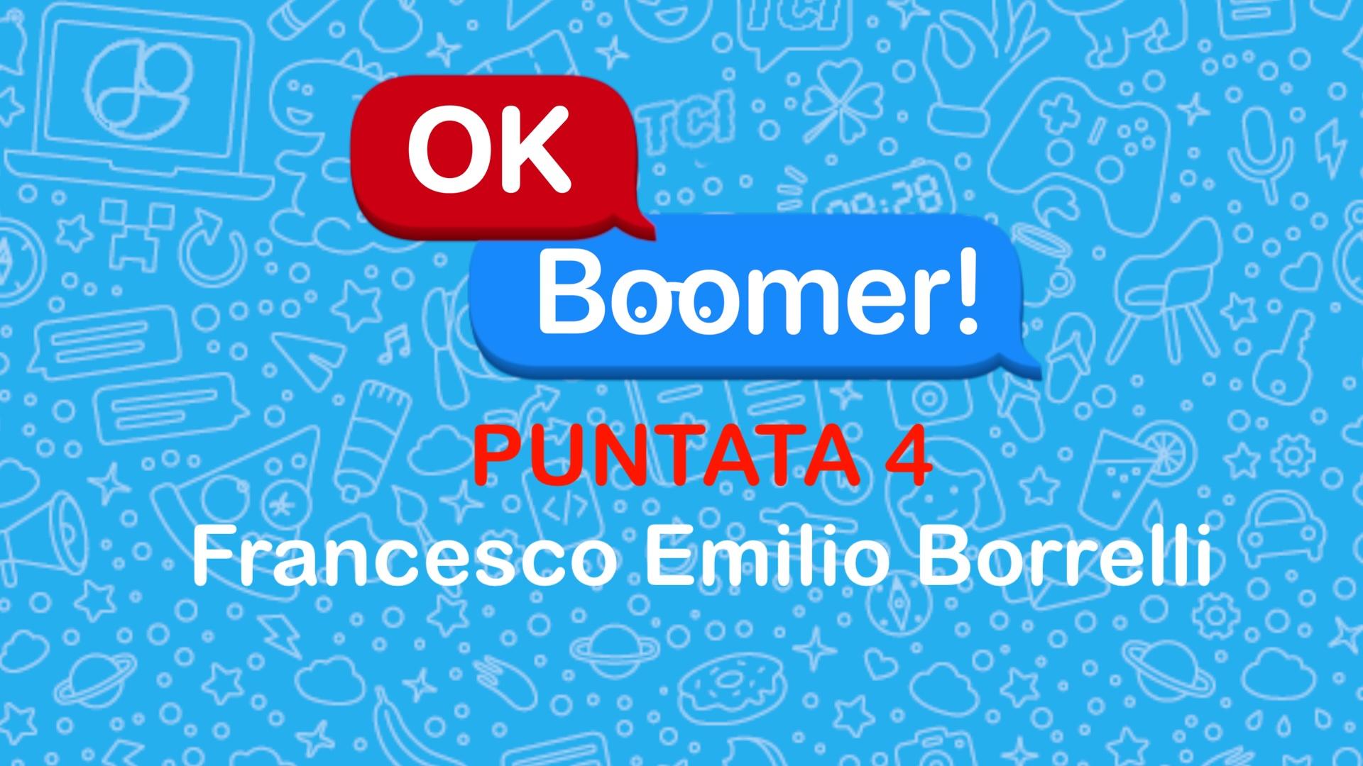 Ok, Boomer! 2x04 Francesco Emilio Borrelli