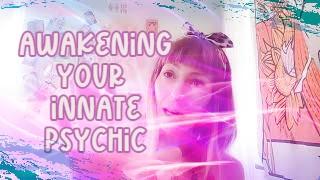 Awakening your innate psychic powers