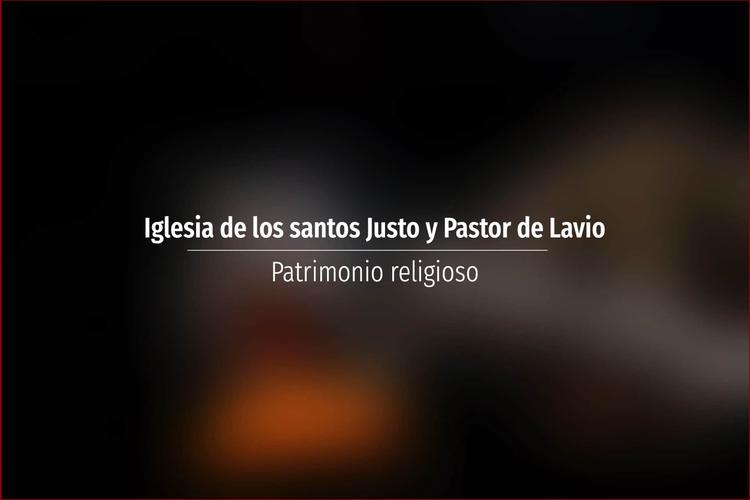 Iglesia de los santos Justo y Pastor de Lavio