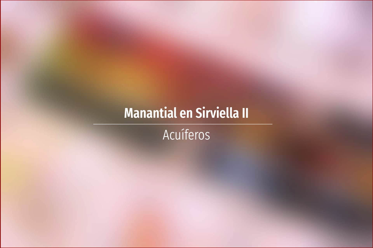 Manantial en Sirviella II