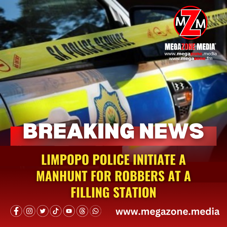 Limpopo police initiate a manhunt for robbers at a filling station.
