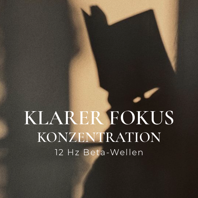 Klarer Fokus – 12 Hz Beta-Wellen