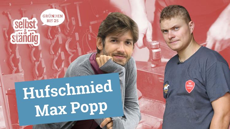 Folge 4: Hufschmied Max Popp | selbst & ständig