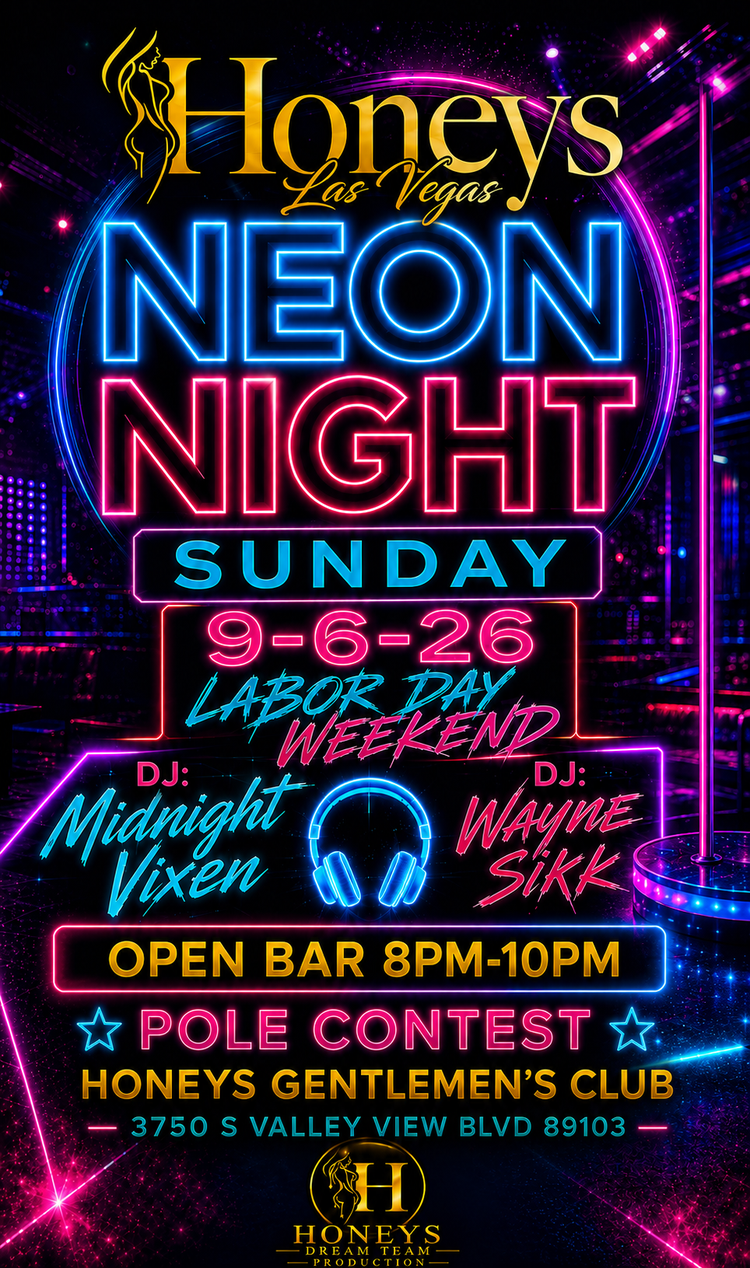 Honeys Gentlemen’s Club invites you to our “Neon Night” party. 