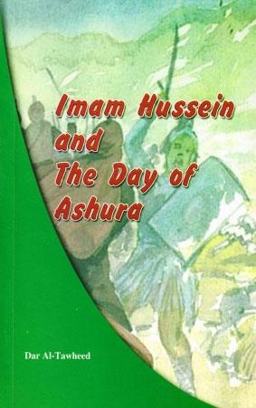 Imam Hussein And the Day of Ashura