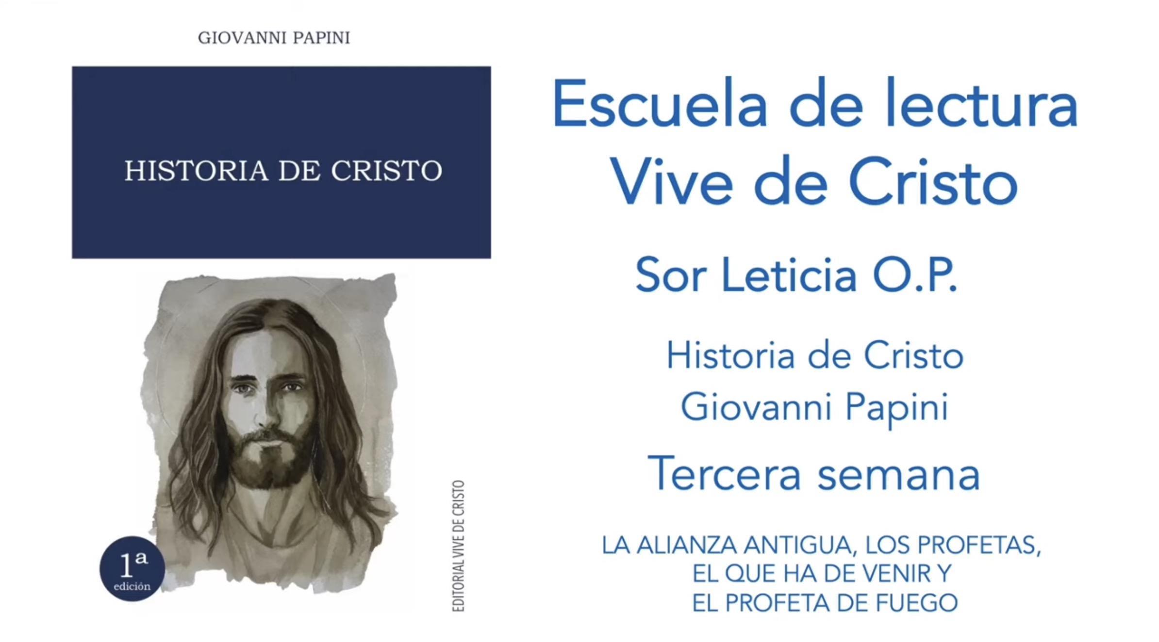 Escuela de lectura - Sor Leticia OP, semana 3 - Historia de Cristo - Giovanni Papini