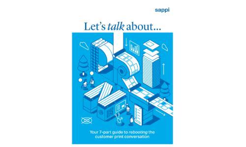 Sappi Europe launches Let’s Talk About Print, a new guide built to strengthen print industry confidence 